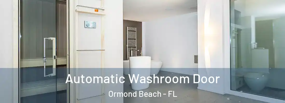 Automatic Washroom Door Ormond Beach - FL