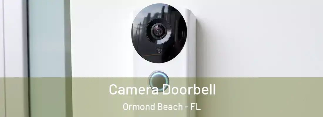 Camera Doorbell Ormond Beach - FL