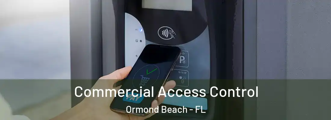  Commercial Access Control Ormond Beach - FL