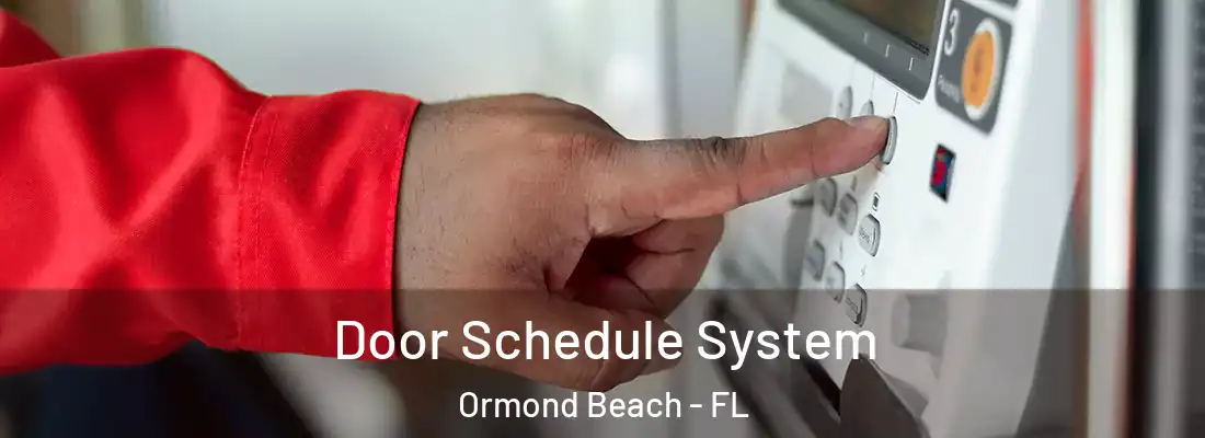  Door Schedule System Ormond Beach - FL