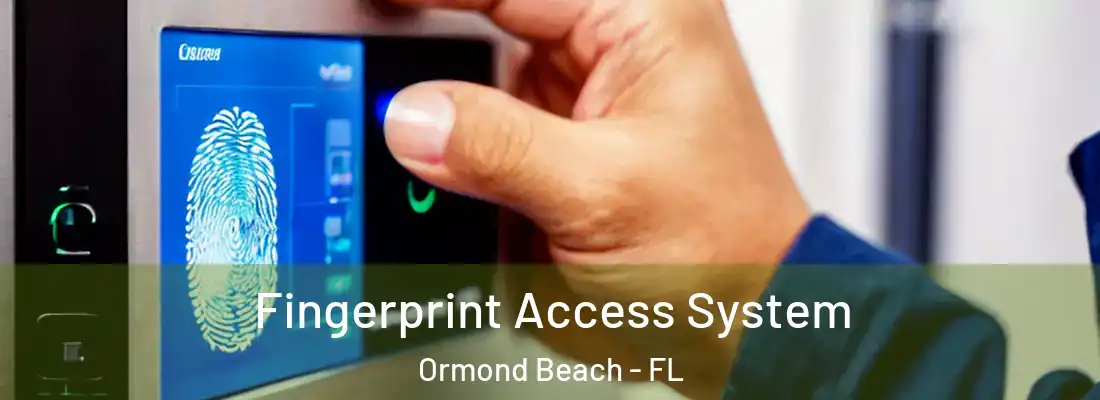 Fingerprint Access System Ormond Beach - FL