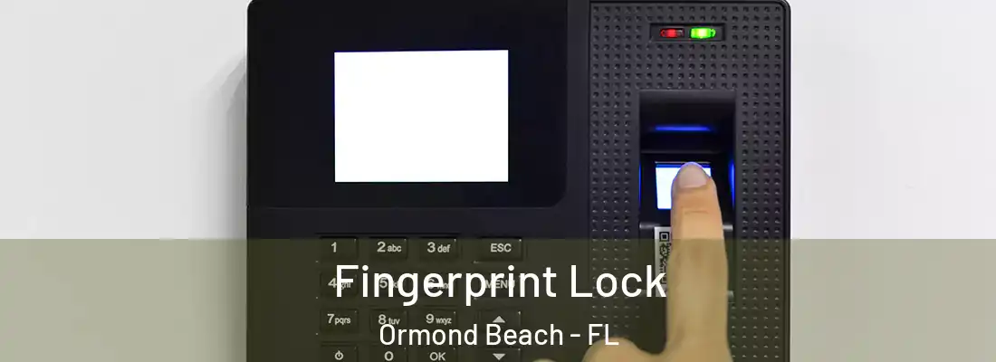  Fingerprint Lock Ormond Beach - FL