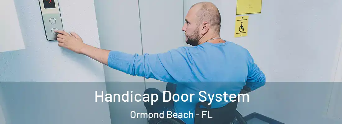  Handicap Door System Ormond Beach - FL