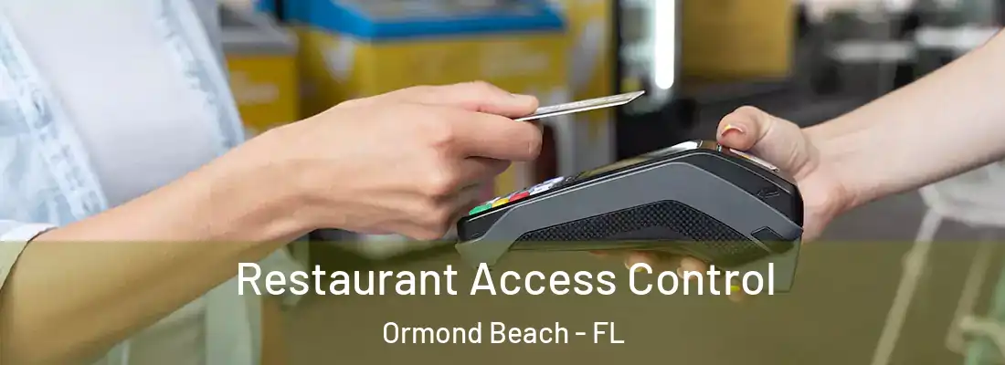  Restaurant Access Control Ormond Beach - FL