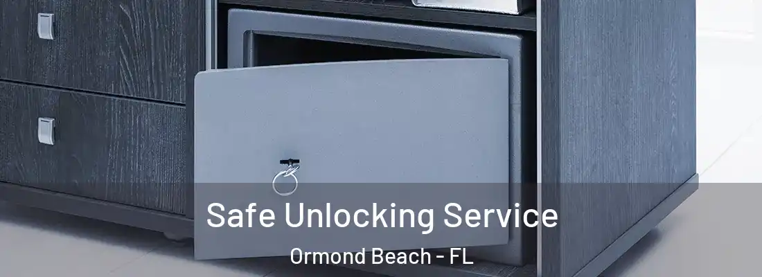 Safe Unlocking Service Ormond Beach - FL